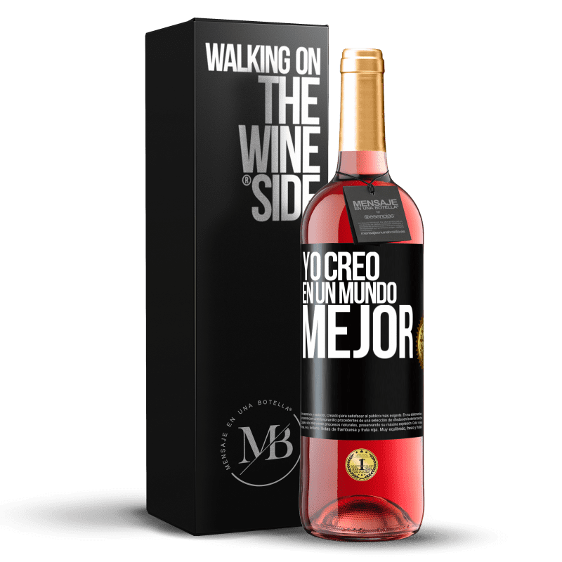 29,95 € Envío gratis | Vino Rosado Edición ROSÉ Yo creo (EN) un mundo mejor Etiqueta Negra. Etiqueta personalizable Vino joven Cosecha 2023 Tempranillo