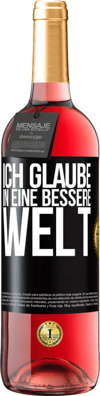 29,95 € | Roséwein ROSÉ Ausgabe Ich glaube (IN) eine bessere Welt Schwarzes Etikett. Anpassbares Etikett Junger Wein Ernte 2024 Tempranillo