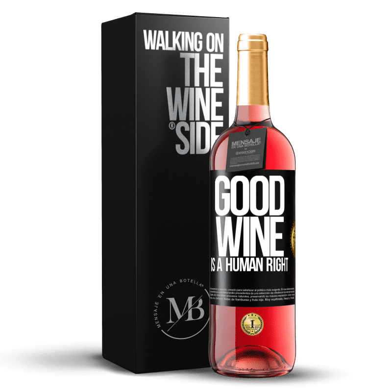 29,95 € Kostenloser Versand | Roséwein ROSÉ Ausgabe Good wine is a human right Schwarzes Etikett. Anpassbares Etikett Junger Wein Ernte 2023 Tempranillo