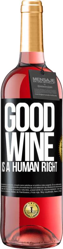 «Good wine is a human right» Edição ROSÉ