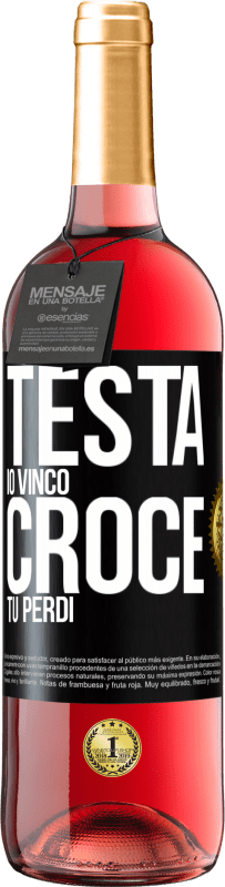 29,95 € | Vino rosato Edizione ROSÉ Testa io vinco, croce tu perdi Etichetta Nera. Etichetta personalizzabile Vino giovane Raccogliere 2023 Tempranillo