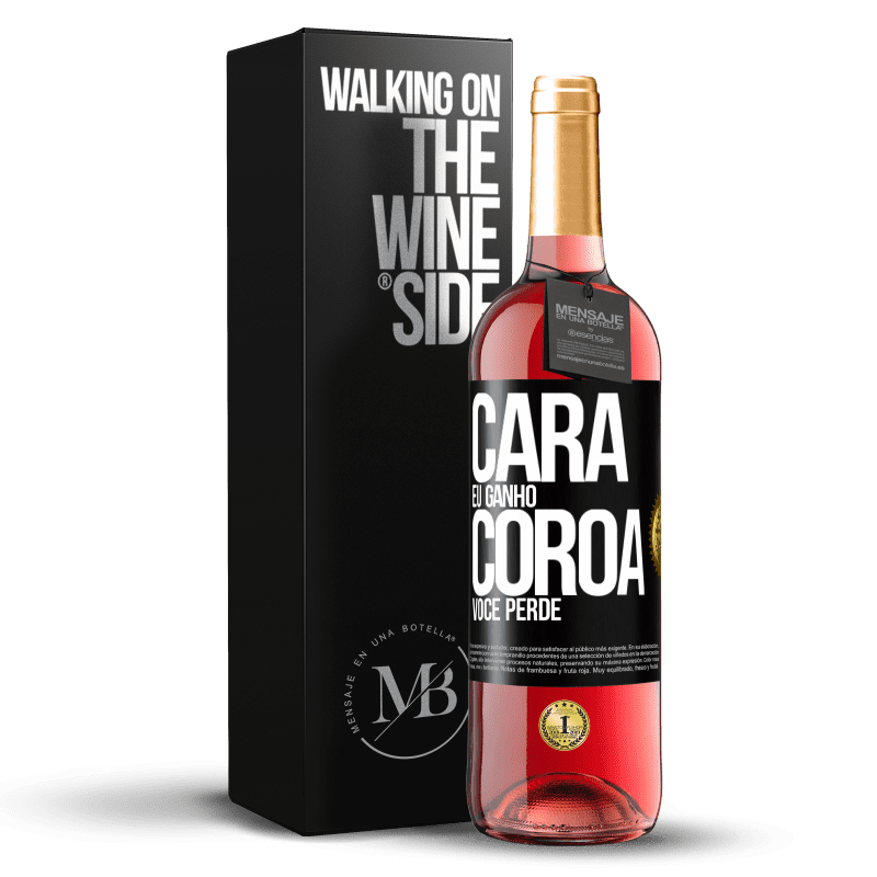 29,95 € Envio grátis | Vinho rosé Edição ROSÉ Cara eu ganho, coroa você perde Etiqueta Preta. Etiqueta personalizável Vinho jovem Colheita 2023 Tempranillo