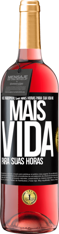 29,95 € Envio grátis | Vinho rosé Edição ROSÉ Você não pode dar mais horas para sua vida, mas mais vida para suas horas Etiqueta Preta. Etiqueta personalizável Vinho jovem Colheita 2025 Tempranillo