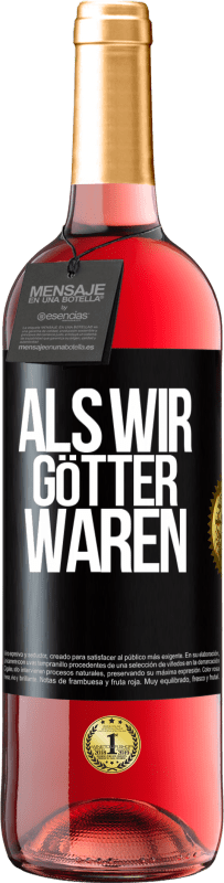 Kostenloser Versand | Roséwein ROSÉ Ausgabe Als wir Götter waren Schwarzes Etikett. Anpassbares Etikett Junger Wein Ernte 2023 Tempranillo