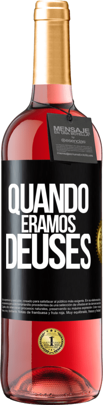 Envio grátis | Vinho rosé Edição ROSÉ Quando éramos deuses Etiqueta Preta. Etiqueta personalizável Vinho jovem Colheita 2023 Tempranillo