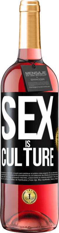 «Sex is culture» ROSÉ Edition