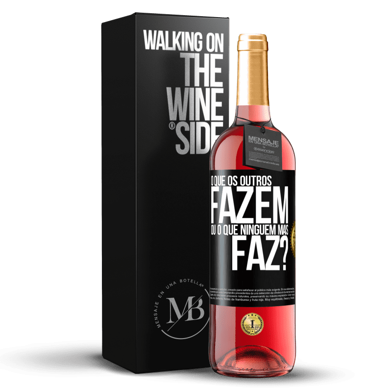 29,95 € Envio grátis | Vinho rosé Edição ROSÉ O que os outros fazem ou o que ninguém mais faz? Etiqueta Preta. Etiqueta personalizável Vinho jovem Colheita 2025 Tempranillo