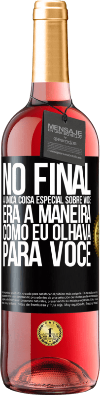 Envio grátis | Vinho rosé Edição ROSÉ No final, a única coisa especial sobre você era a maneira como eu olhava para você Etiqueta Preta. Etiqueta personalizável Vinho jovem Colheita 2023 Tempranillo