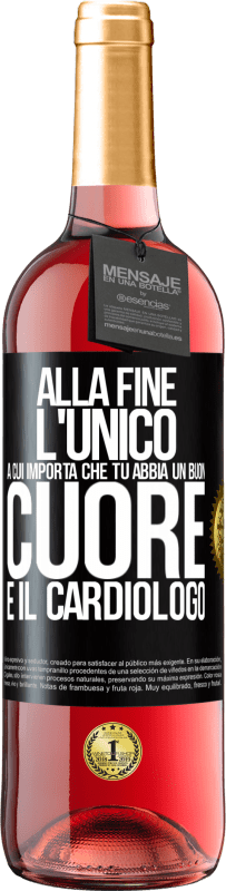 29,95 € | Vino rosato Edizione ROSÉ Alla fine, l'unico a cui importa che tu abbia un buon cuore è il cardiologo Etichetta Nera. Etichetta personalizzabile Vino giovane Raccogliere 2024 Tempranillo