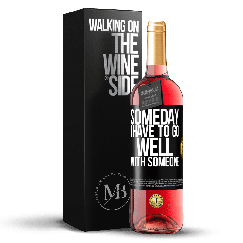 29,95 € Free Shipping | Rosé Wine ROSÉ Edition Someday I have to go well with someone Black Label. Customizable label Young wine Harvest 2023 Tempranillo