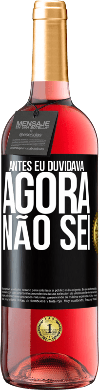 29,95 € Envio grátis | Vinho rosé Edição ROSÉ Antes eu duvidava, agora não sei Etiqueta Preta. Etiqueta personalizável Vinho jovem Colheita 2024 Tempranillo