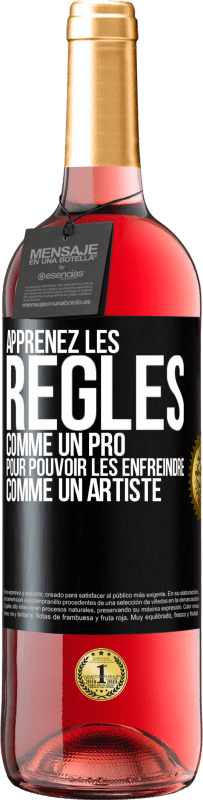 29,95 € | Vin rosé Édition ROSÉ Apprenez les règles comme un pro pour pouvoir les enfreindre comme un artiste Étiquette Noire. Étiquette personnalisable Vin jeune Récolte 2024 Tempranillo