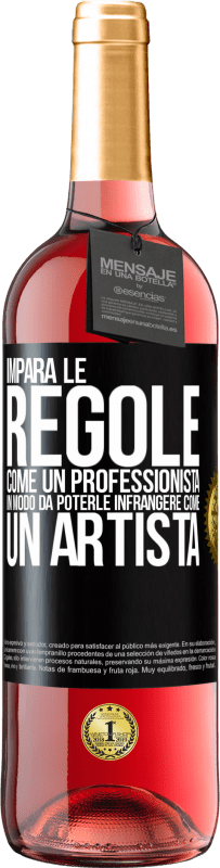 29,95 € Spedizione Gratuita | Vino rosato Edizione ROSÉ Impara le regole come un professionista in modo da poterle infrangere come un artista Etichetta Nera. Etichetta personalizzabile Vino giovane Raccogliere 2025 Tempranillo