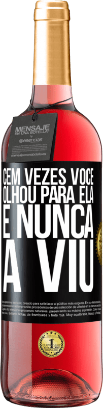 29,95 € | Vinho rosé Edição ROSÉ Cem vezes você olhou para ela e nunca a viu Etiqueta Preta. Etiqueta personalizável Vinho jovem Colheita 2025 Tempranillo