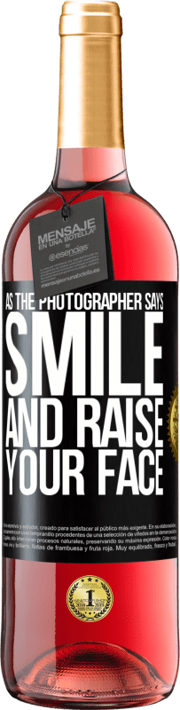 29,95 € Free Shipping | Rosé Wine ROSÉ Edition As the photographer says, smile and raise your face Black Label. Customizable label Young wine Harvest 2025 Tempranillo