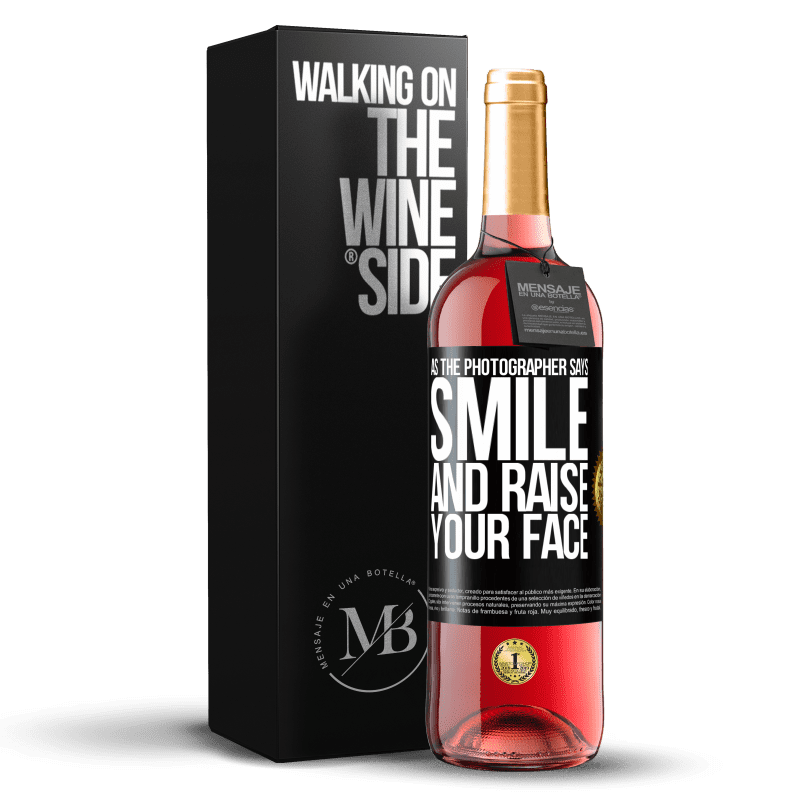 29,95 € Free Shipping | Rosé Wine ROSÉ Edition As the photographer says, smile and raise your face Black Label. Customizable label Young wine Harvest 2023 Tempranillo