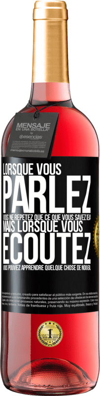 29,95 € Envoi gratuit | Vin rosé Édition ROSÉ Lorsque vous parlez, vous ne répétez que ce que vous savez déjà, mais lorsque vous écoutez, vous pouvez apprendre quelque Étiquette Noire. Étiquette personnalisable Vin jeune Récolte 2025 Tempranillo
