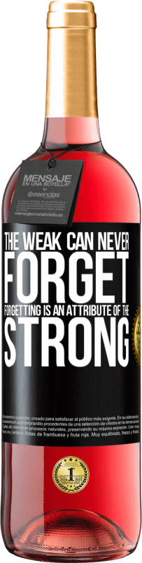 29,95 € | Rosé Wine ROSÉ Edition The weak can never forget. Forgetting is an attribute of the strong Black Label. Customizable label Young wine Harvest 2023 Tempranillo