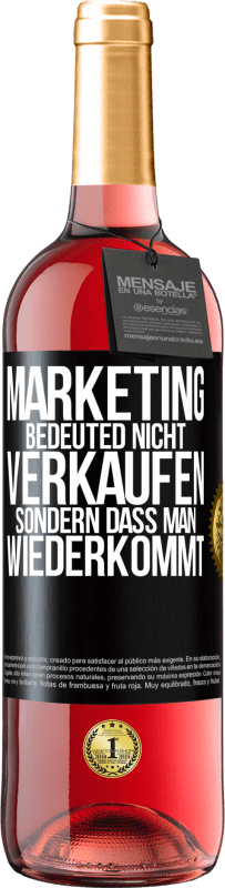 29,95 € Kostenloser Versand | Roséwein ROSÉ Ausgabe Marketing bedeuted nicht verkaufen, sondern dass man wiederkommt Schwarzes Etikett. Anpassbares Etikett Junger Wein Ernte 2025 Tempranillo