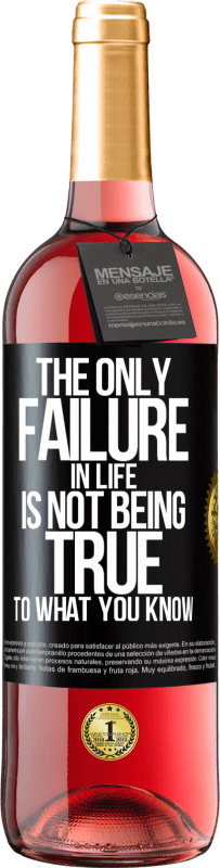 29,95 € Free Shipping | Rosé Wine ROSÉ Edition The only failure in life is not being true to what you know Black Label. Customizable label Young wine Harvest 2023 Tempranillo