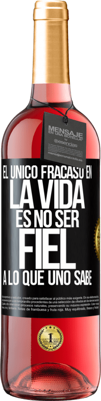 Envío gratis | Vino Rosado Edición ROSÉ El único fracaso en la vida es no ser fiel a lo que uno sabe Etiqueta Negra. Etiqueta personalizable Vino joven Cosecha 2023 Tempranillo