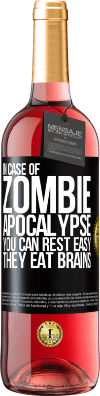 29,95 € Free Shipping | Rosé Wine ROSÉ Edition In case of zombie apocalypse you can rest easy, they eat brains Black Label. Customizable label Young wine Harvest 2023 Tempranillo
