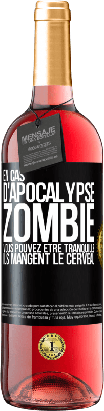 29,95 € | Vin rosé Édition ROSÉ En cas d'apocalypse zombie vous pouvez être tranquille, ils mangent le cerveau Étiquette Noire. Étiquette personnalisable Vin jeune Récolte 2024 Tempranillo