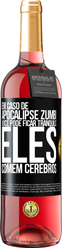 29,95 € | Vinho rosé Edição ROSÉ Em caso de apocalipse zumbi, você pode ficar tranquilo, eles comem cérebros Etiqueta Preta. Etiqueta personalizável Vinho jovem Colheita 2024 Tempranillo