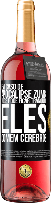 29,95 € Envio grátis | Vinho rosé Edição ROSÉ Em caso de apocalipse zumbi, você pode ficar tranquilo, eles comem cérebros Etiqueta Preta. Etiqueta personalizável Vinho jovem Colheita 2025 Tempranillo