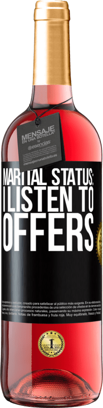 «Marital status: I listen to offers» ROSÉ Edition