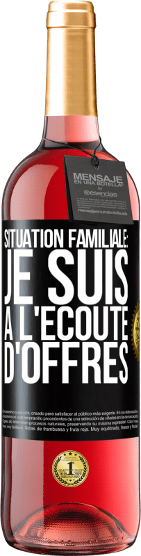 «Situation familiale: je suis à l'écoute d'offres» Édition ROSÉ