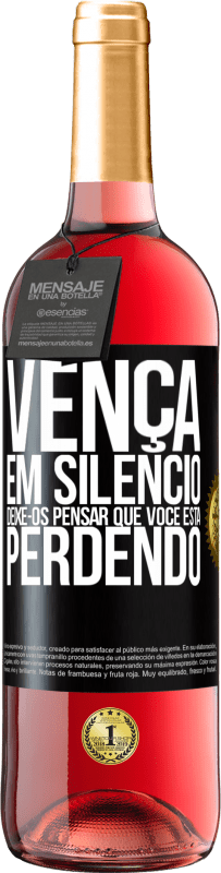 29,95 € Envio grátis | Vinho rosé Edição ROSÉ Vença em silêncio. Deixe-os pensar que você está perdendo Etiqueta Preta. Etiqueta personalizável Vinho jovem Colheita 2025 Tempranillo