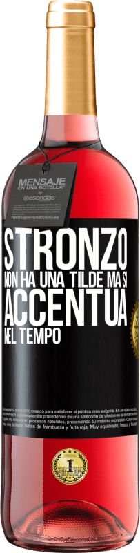 29,95 € | Vino rosato Edizione ROSÉ Stronzo non ha una tilde, ma si accentua nel tempo Etichetta Nera. Etichetta personalizzabile Vino giovane Raccogliere 2023 Tempranillo
