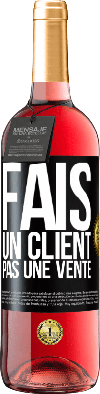 «Fais un client, pas une vente» Édition ROSÉ