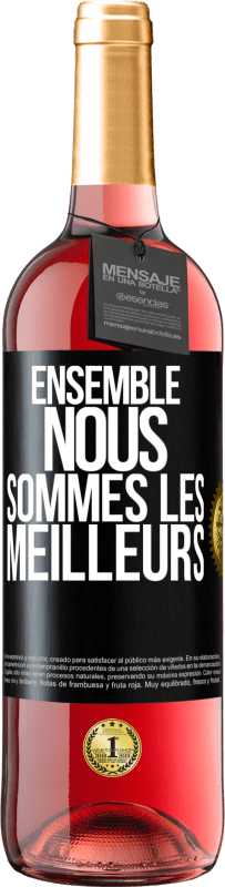 29,95 € Envoi gratuit | Vin rosé Édition ROSÉ Ensemble, nous sommes les meilleurs Étiquette Noire. Étiquette personnalisable Vin jeune Récolte 2024 Tempranillo