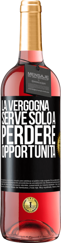 29,95 € Spedizione Gratuita | Vino rosato Edizione ROSÉ La vergogna serve solo a perdere opportunità Etichetta Nera. Etichetta personalizzabile Vino giovane Raccogliere 2025 Tempranillo