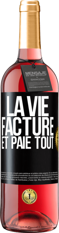 29,95 € | Vin rosé Édition ROSÉ La vie facture et paie tout Étiquette Noire. Étiquette personnalisable Vin jeune Récolte 2024 Tempranillo