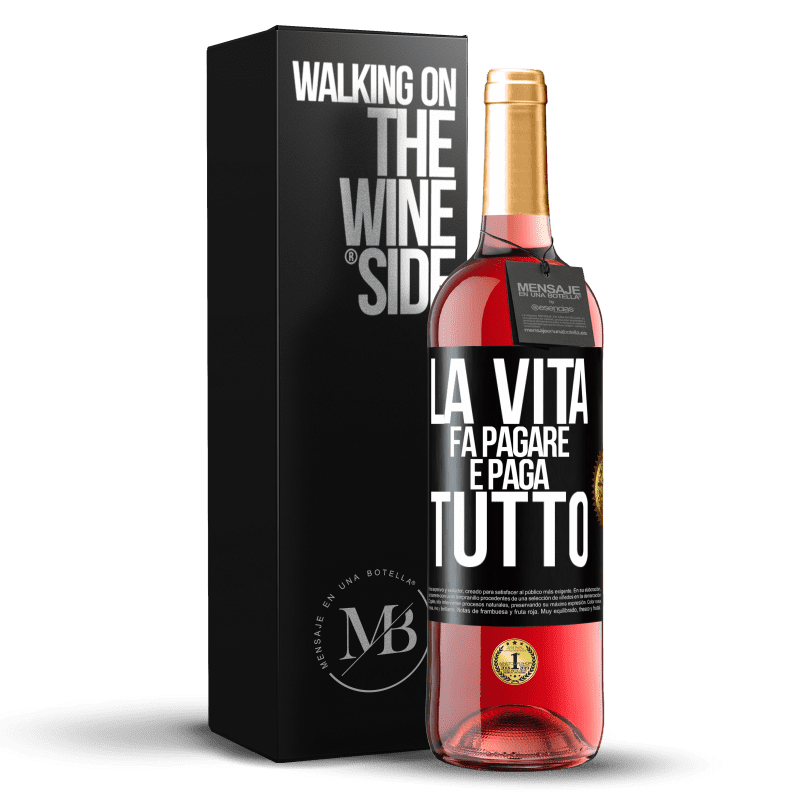 29,95 € Spedizione Gratuita | Vino rosato Edizione ROSÉ La vita fa pagare e paga tutto Etichetta Nera. Etichetta personalizzabile Vino giovane Raccogliere 2025 Tempranillo