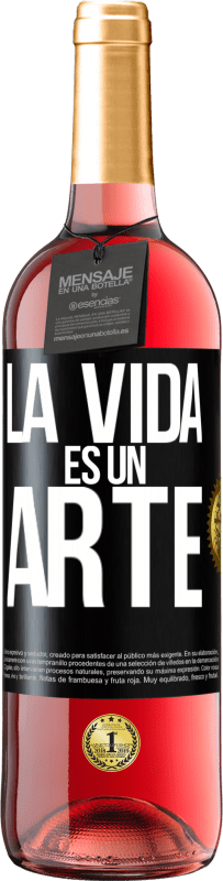 29,95 € | Vino Rosado Edición ROSÉ La vida es un arte Etiqueta Negra. Etiqueta personalizable Vino joven Cosecha 2023 Tempranillo