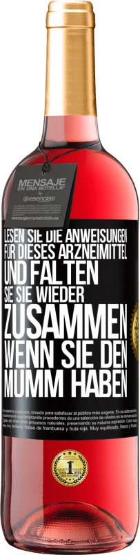 29,95 € | Roséwein ROSÉ Ausgabe Lesen Sie die Anweisungen für dieses Arzneimittel und falten Sie sie wieder zusammen, wenn Sie den Mumm haben Schwarzes Etikett. Anpassbares Etikett Junger Wein Ernte 2024 Tempranillo