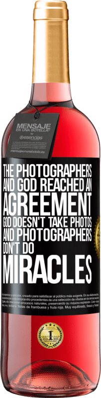 Free Shipping | Rosé Wine ROSÉ Edition The photographers and God reached an agreement. God doesn't take photos and photographers don't do miracles Black Label. Customizable label Young wine Harvest 2023 Tempranillo