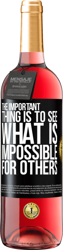 Free Shipping | Rosé Wine ROSÉ Edition The important thing is to see what is impossible for others Black Label. Customizable label Young wine Harvest 2023 Tempranillo