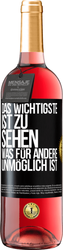 29,95 € | Roséwein ROSÉ Ausgabe Das Wichtigste ist zu sehen, was für andere unmöglich ist Schwarzes Etikett. Anpassbares Etikett Junger Wein Ernte 2024 Tempranillo