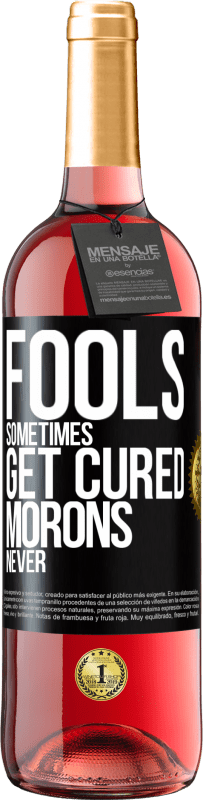 29,95 € Free Shipping | Rosé Wine ROSÉ Edition Fools sometimes get cured, morons never Black Label. Customizable label Young wine Harvest 2024 Tempranillo