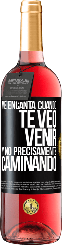 29,95 € | Vino Rosado Edición ROSÉ Me encanta cuando te veo venir y no precisamente caminando Etiqueta Negra. Etiqueta personalizable Vino joven Cosecha 2025 Tempranillo