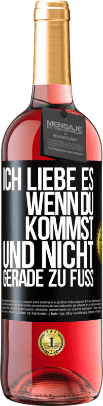 Kostenloser Versand | Roséwein ROSÉ Ausgabe Ich liebe es, wenn du kommst und nicht gerade zu Fuß Schwarzes Etikett. Anpassbares Etikett Junger Wein Ernte 2023 Tempranillo