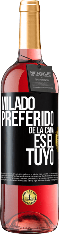 Envío gratis | Vino Rosado Edición ROSÉ Mi lado preferido de la cama es el tuyo Etiqueta Negra. Etiqueta personalizable Vino joven Cosecha 2023 Tempranillo