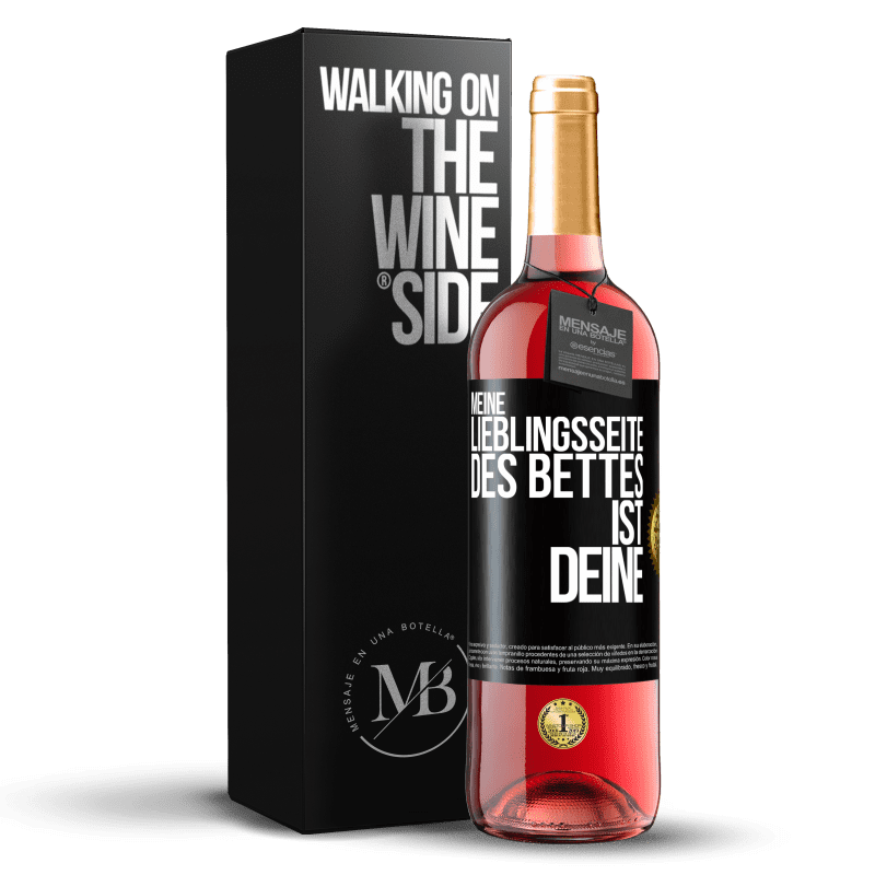29,95 € Kostenloser Versand | Roséwein ROSÉ Ausgabe Meine Lieblingsseite des Bettes ist deine Schwarzes Etikett. Anpassbares Etikett Junger Wein Ernte 2025 Tempranillo