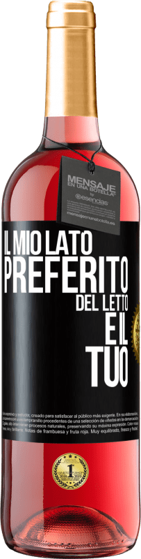 29,95 € Spedizione Gratuita | Vino rosato Edizione ROSÉ Il mio lato preferito del letto è il tuo Etichetta Nera. Etichetta personalizzabile Vino giovane Raccogliere 2025 Tempranillo