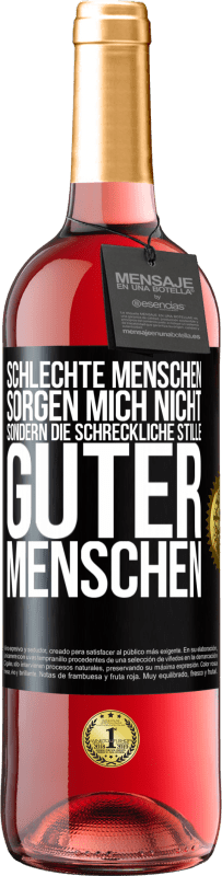 Kostenloser Versand | Roséwein ROSÉ Ausgabe Schlechte Menschen sorgen mich nicht, sondern die schreckliche Stille guter Menschen Schwarzes Etikett. Anpassbares Etikett Junger Wein Ernte 2023 Tempranillo